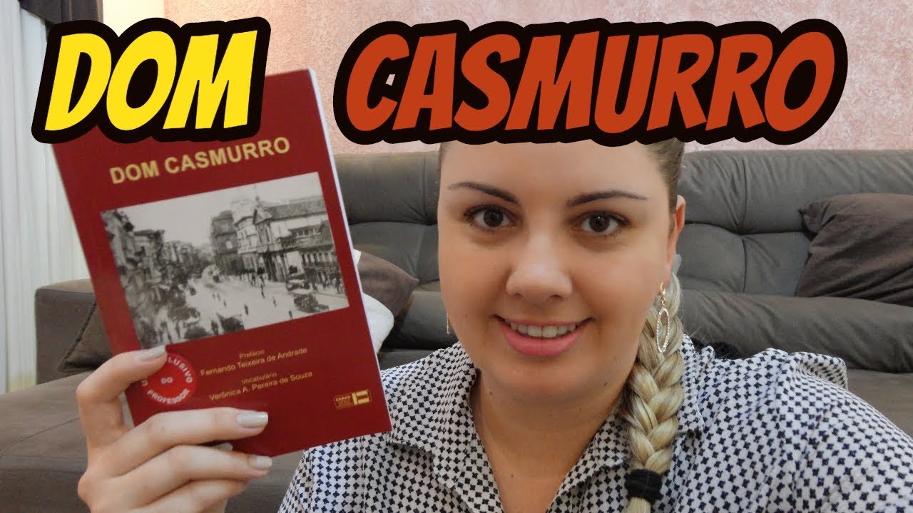 Dom Casmurro - Machado de Assis