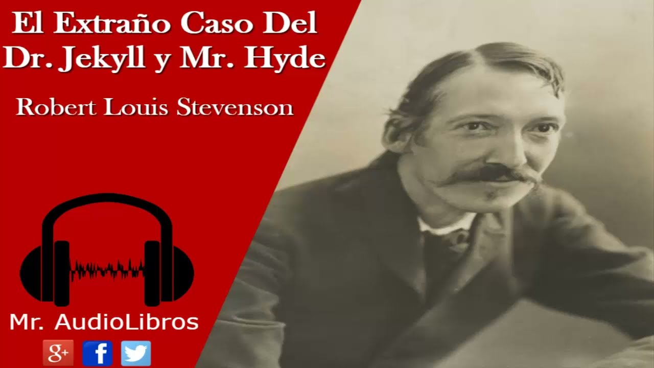 El Extraño Caso Del Dr Jekyll y Mr Hyde - Robert Louis Stevenson - Audiolibro Completo