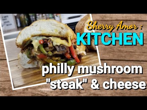 How to make a Mushroom "STEAK" & Cheese Sandwich (Ep.15) #sherryamorkitchen