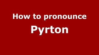 How to pronounce Pyrton