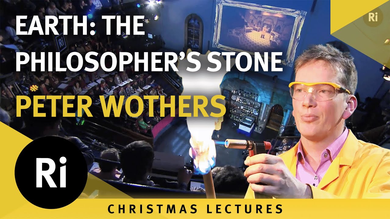 Earth: The Philosopher's Stone - Peter Wothers' 2012 Christmas Lectures 3/3