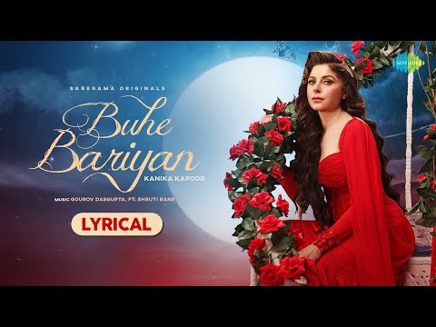 Buhe Bariyan (Lyrical) — watch video