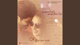 Mental Madhilo (From &quot;OK Bangaram&quot;)