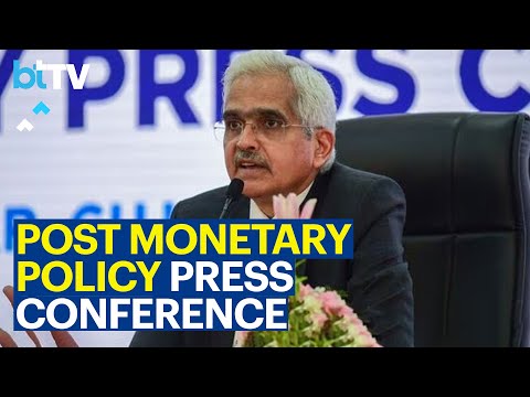 RBI Governor Shaktikanta Das Addresses Post-Monetary Policy Press Conference
