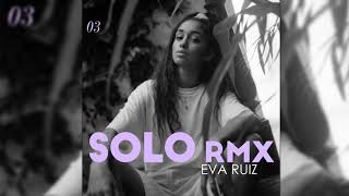 Eva Ruiz - Solo Rmx (Audio Oficial)