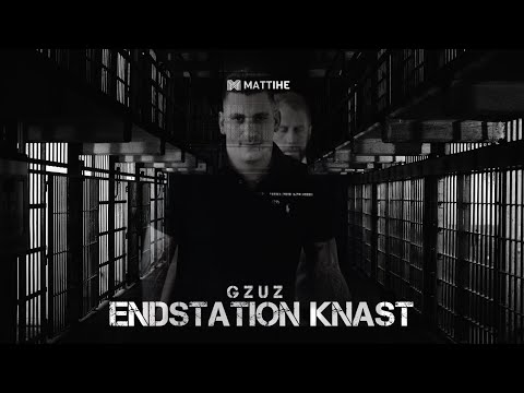 GZUZ - ENDSTATION KNAST (prod. by Kingside)