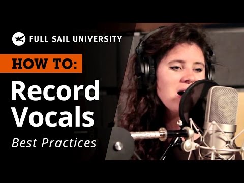 How To Record Vocals | Full Sail University