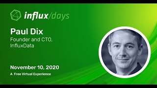 Paul Dix [InfluxData] | Opening Keynote | InfluxDays Virtual Experience NA 2020
