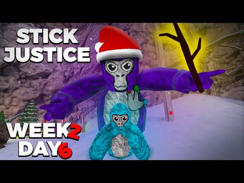 Day 6: STICK JUSTICE Week 2 - Gorilla Tag