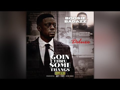 Boosie Badazz - Goin Thru Some Thangs Deluxe (Full Album)