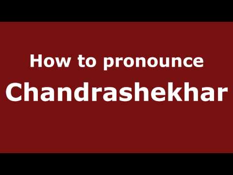 How to pronounce Chandrashekhar