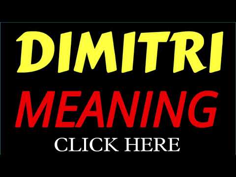 What does the name DIMITRI mean | DIMITRI meaning in english | Meaning of name DIMITRI