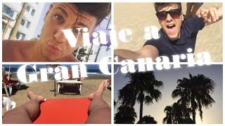 Viaje a Gran Canaria | DiegoZasZas
