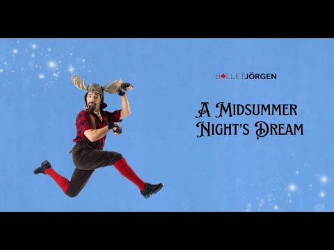 A Midsummer Night’s Dream | Ballet Jörgen – Official Trailer