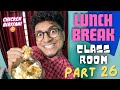 Lunch Break - Class Room ( Part 26 ) | Malayalam Vine | Ikru