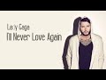 Lady Gaga - I'll Never Love Again (James Arthur cover) (HD Lyrics)