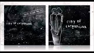 City of Caterpillar - Shadows Of Ghosts Passing On City Streets (Live)
