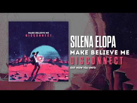 Make Believe Me - Silena Elopa