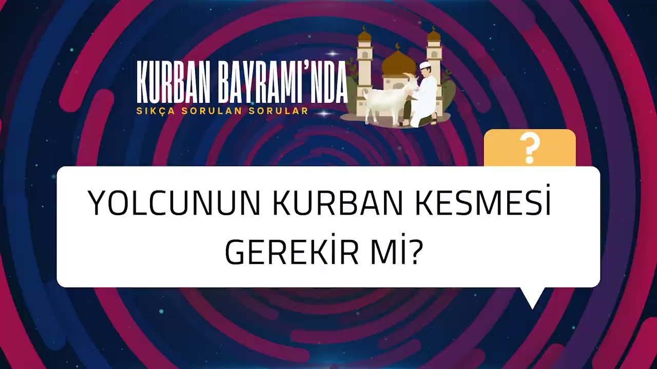 Yolcunun kurban kesmesi gerekir mi?