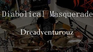Diabolical masquerade - Dreadventurouz *DRUM COVER