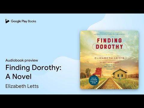 Finding Dorothy: A Novel by Elizabeth Letts · Audiobook preview