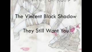 The Vincent Black Shadow - They Still Want You