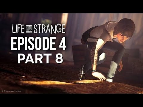 Life Is Strange: The Episode That Changed Everything Ep4 Pt8