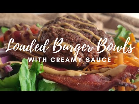 BURGER BOWLS WITH SECRET CREAMY SAUCE