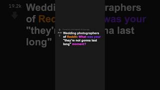 Wedding photographers, what made you certain that they were not gonna last long? #reddit #shorts