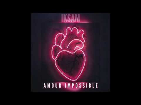Iksam - Amour impossible ( Official audio )