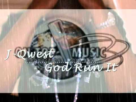J-Qwest The Protege (God Run It)