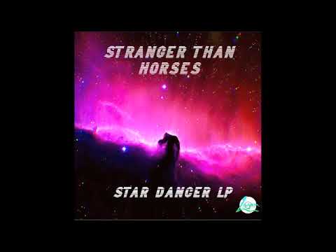 Stranger Than Horses 'Star Dancer' Album Taster I