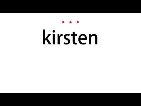 How to pronounce kirsten - Vocab Today