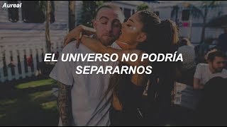 Mac Miller &amp; Ariana Grande - My Favorite Part (Traducida al Español)