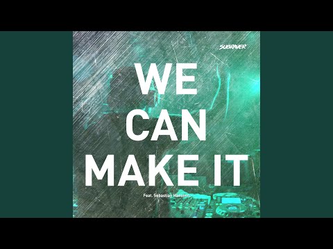 We Can Make It (feat. Sebastian Hansson) (Radio Mix)