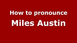 How to pronounce Miles Austin
