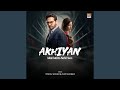 Akhiyan From Main Manto Nahi Hoon