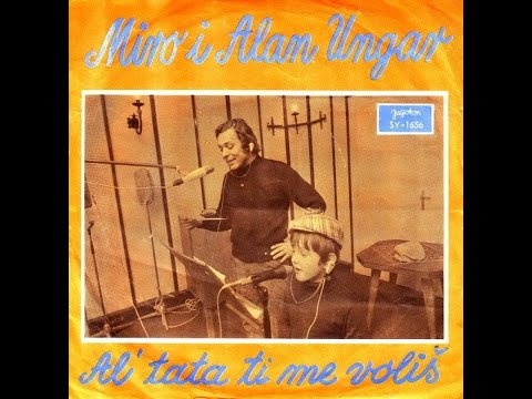 Miro i Alan Ungar ‎– Al' Tata Ti Me Voliš *1970* /// *vinyl*