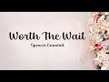 Worth The Wait Spencer Crandall Lyric Video