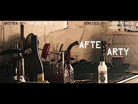AFTER PARTY | Kriti Gupta | Prisha Chande |  A Tempted Films Production |