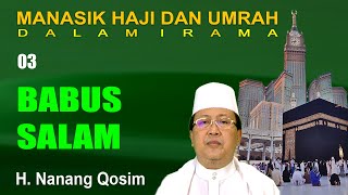 Download lagu Nanang Qosim - Babus Salam Manasik Haji Dalam Irama Part 3 mp3 Download lagu Nanang Qosim - Babus Salam Manasik Haji Dalam Irama Part 3 mp3