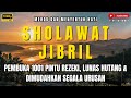 SHOLAWAT JIBRIL CAHAYA DAN HARAPAN SETIAP HARI LIRIK TERJEMAHAN SHOLAWAT PENARIK REZEKI