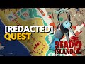 REDACTED Dead Island 2 Quest