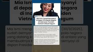 Mia Ismi Tampil Bernyanyi di Depan 115 Kepala Negara di Indonesia, Presiden Vietnam Dibuat Kagum