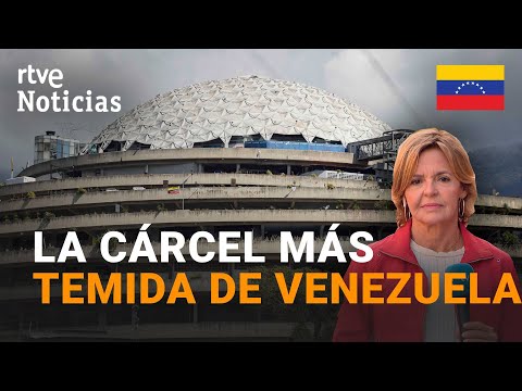 VENEZUELA | EL HELICOIDE, a prison for POLITICAL PRISONERS | RTVE News