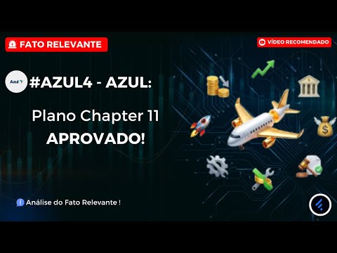 Thumbnail do vídeo: #AZUL4: Fim da Linha para o Acionista? Plano Chapter 11 foi APROVADO e Diluição MASSIVA!