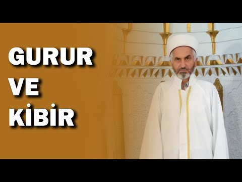 GURUR VE KİBİR - 4 Aralık 2020 Cuma Vaazı