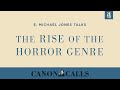 The Rise Of The Horror Genre E Michael Jones