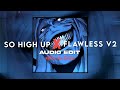So high up X flawless v2「Yeat」[Audio/Edit]