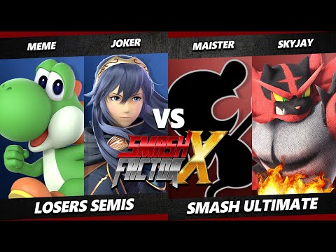 Smash Factor X Losers Semis - Meme & Joker Vs. Maister & Skyjay - Smash Ultimate - SSBU